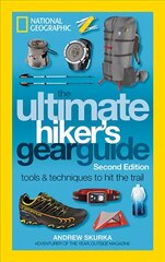 Ultimate Hiker's Gear Guide, 2nd Edition: Tools and Techniques to Hit the Trail 2nd Revised edition цена и информация | Путеводители, путешествия | 220.lv