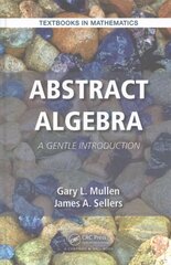 Abstract Algebra: A Gentle Introduction cena un informācija | Ekonomikas grāmatas | 220.lv