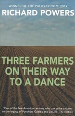 Three Farmers on Their Way to a Dance: From the Booker Prize-shortlisted author of BEWILDERMENT Main цена и информация | Фантастика, фэнтези | 220.lv