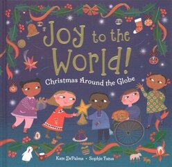 Joy to the World!: Christmas Around the Globe 2021 цена и информация | Книги для подростков и молодежи | 220.lv