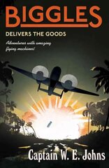 Biggles Delivers the Goods цена и информация | Книги для подростков и молодежи | 220.lv