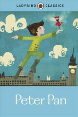 Ladybird Classics: Peter Pan cena un informācija | Grāmatas pusaudžiem un jauniešiem | 220.lv