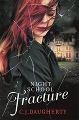 Night School: Fracture: Number 3 in series цена и информация | Книги для подростков и молодежи | 220.lv