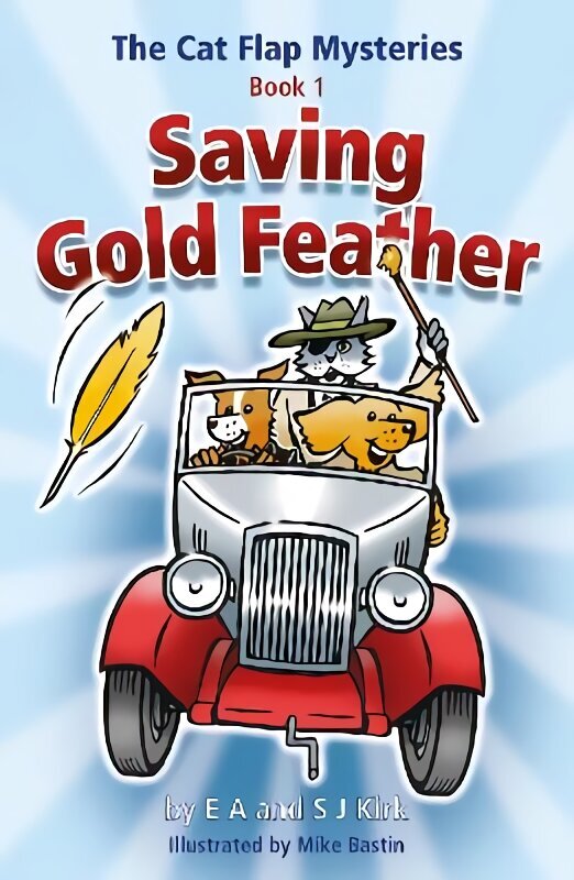 Cat Flap Mysteries: Saving Gold Feather (Book 1) цена и информация | Grāmatas pusaudžiem un jauniešiem | 220.lv