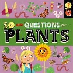 So Many Questions: About Plants cena un informācija | Grāmatas pusaudžiem un jauniešiem | 220.lv