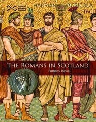Romans in Scotland 2nd Revised edition цена и информация | Книги для подростков и молодежи | 220.lv