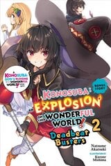 Konosuba: An Explosion on This Wonderful World! Bonus Story, Vol. 2 (light novel): Wagamama Busters cena un informācija | Fantāzija, fantastikas grāmatas | 220.lv