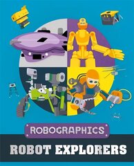 Robographics: Robot Explorers цена и информация | Книги для подростков и молодежи | 220.lv