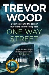 One Way Street: A gritty and addictive crime thriller. For fans of Val McDermid and Ian Rankin cena un informācija | Fantāzija, fantastikas grāmatas | 220.lv