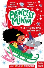 Princess Minna: The Big Bad Snowy Day цена и информация | Книги для подростков и молодежи | 220.lv