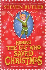 Humbug: the Elf who Saved Christmas cena un informācija | Grāmatas pusaudžiem un jauniešiem | 220.lv