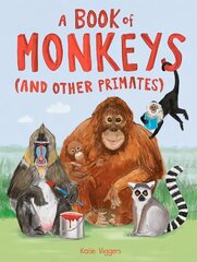 A Book of Monkeys (and other Primates) цена и информация | Книги для подростков и молодежи | 220.lv