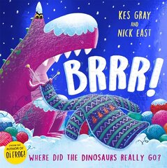 Brrr!: A brrrilliantly funny story about dinosaurs, knitting and space цена и информация | Книги для подростков и молодежи | 220.lv