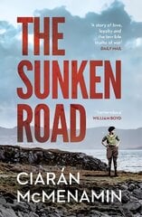 Sunken Road: 'A powerful and authentic novel about the First World War' William Boyd цена и информация | Фантастика, фэнтези | 220.lv