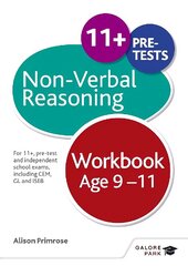 Non-Verbal Reasoning Workbook Age 9-11: For 11plus, pre-test and independent school exams including CEM, GL and ISEB cena un informācija | Grāmatas pusaudžiem un jauniešiem | 220.lv