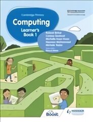 Cambridge Primary Computing Learner's Book Stage 1 цена и информация | Книги для подростков и молодежи | 220.lv