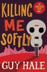 Killing Me Softly cena un informācija | Fantāzija, fantastikas grāmatas | 220.lv