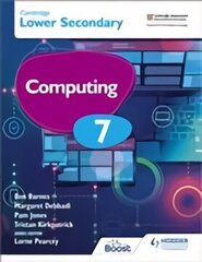 Cambridge Lower Secondary Computing 7 Student's Book цена и информация | Книги для подростков и молодежи | 220.lv