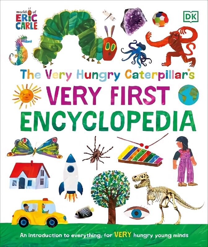 Very Hungry Caterpillar's Very First Encyclopedia: An Introduction to Everything, for VERY Hungry Young Minds cena un informācija | Grāmatas pusaudžiem un jauniešiem | 220.lv