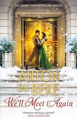 We'll Meet Again: The romantic new novel from Sunday Times bestselling author Anton Du Beke цена и информация | Фантастика, фэнтези | 220.lv
