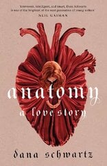 Anatomy: A Love Story: the must-read Reese Witherspoon Book Club Pick cena un informācija | Grāmatas pusaudžiem un jauniešiem | 220.lv