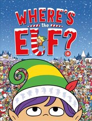 Where's the Elf?: A Christmas Search and Find Book цена и информация | Книги для подростков и молодежи | 220.lv