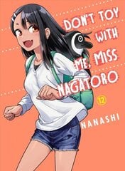 Don't Toy With Me Miss Nagatoro, Volume 12 cena un informācija | Fantāzija, fantastikas grāmatas | 220.lv
