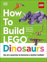 How to Build LEGO Dinosaurs: Go on a Journey to Become a Better Builder cena un informācija | Grāmatas pusaudžiem un jauniešiem | 220.lv