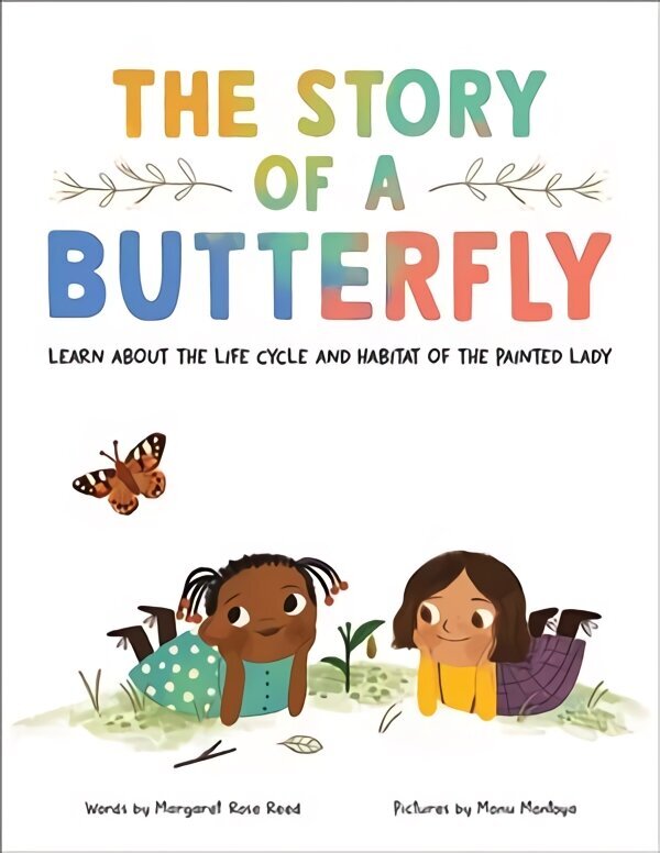 Story of a Butterfly: Learn about the life cycle and habitat of the Painted Lady cena un informācija | Grāmatas pusaudžiem un jauniešiem | 220.lv