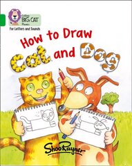 How to Draw Cat and Dog: Band 05/Green цена и информация | Книги для подростков и молодежи | 220.lv