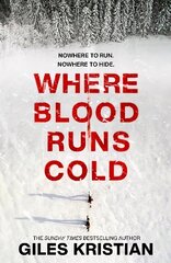 Where Blood Runs Cold: The heart-pounding Arctic thriller цена и информация | Фантастика, фэнтези | 220.lv