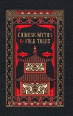 Chinese Myths and Folk Tales цена и информация | Фантастика, фэнтези | 220.lv