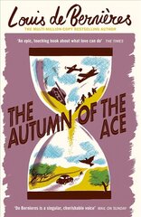 Autumn of the Ace: 'Both heart-warming and heart-wrenching, the ideal book for historical fiction lovers' The South African cena un informācija | Romāni | 220.lv