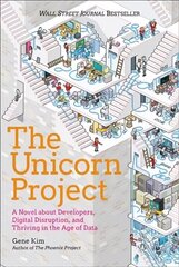 Unicorn Project: A Novel about Developers, Digital Disruption, and Thriving in the Age of Data cena un informācija | Fantāzija, fantastikas grāmatas | 220.lv