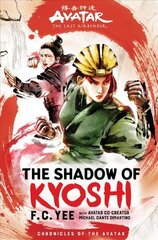 Avatar, The Last Airbender: The Shadow of Kyoshi (Chronicles of the Avatar Book 2) cena un informācija | Grāmatas pusaudžiem un jauniešiem | 220.lv