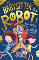 My Babysitter Is a Robot цена и информация | Книги для подростков и молодежи | 220.lv