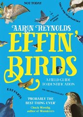 Effin' Birds: A Field Guide to Identification цена и информация | Фантастика, фэнтези | 220.lv