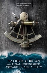 Final Unfinished Voyage of Jack Aubrey ePub edition cena un informācija | Fantāzija, fantastikas grāmatas | 220.lv