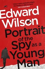 Portrait of the Spy as a Young Man: A gripping WWII espionage thriller by a former special forces officer cena un informācija | Fantāzija, fantastikas grāmatas | 220.lv