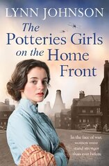 Potteries Girls on the Home Front: A captivating and romantic WW1 saga cena un informācija | Fantāzija, fantastikas grāmatas | 220.lv