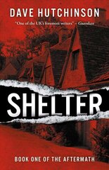 Shelter: The Aftermath Book One 2nd edition cena un informācija | Fantāzija, fantastikas grāmatas | 220.lv
