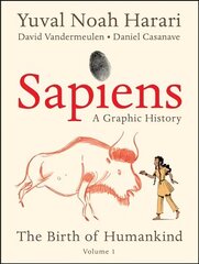 Sapiens: A Graphic History: The Birth of Humankind (Vol. 1) cena un informācija | Fantāzija, fantastikas grāmatas | 220.lv