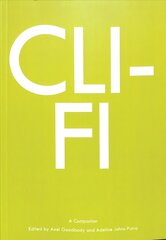 Cli-Fi: A Companion New edition cena un informācija | Fantāzija, fantastikas grāmatas | 220.lv