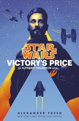 Victory's Price (Star Wars): An Alphabet Squadron Novel cena un informācija | Fantāzija, fantastikas grāmatas | 220.lv