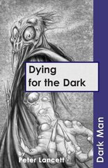 Dying for the Dark: Set Three, v. 13 cena un informācija | Grāmatas pusaudžiem un jauniešiem | 220.lv