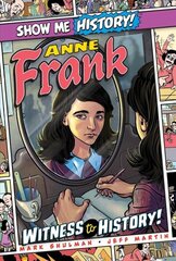 Anne Frank: Witness to History! cena un informācija | Grāmatas pusaudžiem un jauniešiem | 220.lv