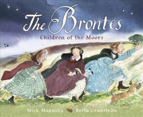 The Brontes - Children of the Moors: A Picture Book Illustrated edition cena un informācija | Grāmatas pusaudžiem un jauniešiem | 220.lv