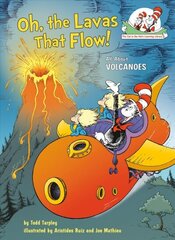 Oh, the Lavas That Flow!: All About Volcanoes цена и информация | Книги для подростков и молодежи | 220.lv