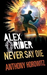 Never Say Die цена и информация | Книги для подростков и молодежи | 220.lv