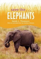 Save the...Elephants cena un informācija | Grāmatas pusaudžiem un jauniešiem | 220.lv